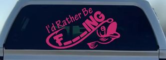 I'd Rather Be Fishing Funny F___ING Car or Truck Vinyl Window Decal Sticker (Hot Pink)