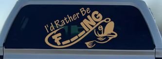 I'd Rather Be Fishing Funny F___ING Car or Truck Vinyl Window Decal Sticker (Light Brown)