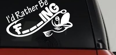 I'd Rather Be Fishing Funny F___ING Car or Truck Vinyl Window Decal Sticker