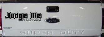 Judge Me I Don't Care Car or Truck Vinyl Window Decal Sticker (Black)