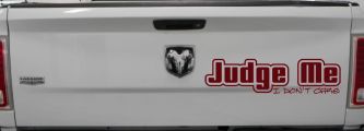 Judge Me I Don't Care Car or Truck Vinyl Window Decal Sticker (Purple Red)