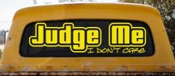 Judge Me I Don't Care Car or Truck Vinyl Window Decal Sticker (Yellow)