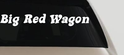 Big Red Wagon Car or Truck Vinyl Window Decal Sticker