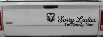 Funny Sorry Ladies I'm Taken For Boyfriends and Husbands Car or Truck Vinyl Window Decal Sticker (Black)