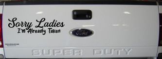 Funny Sorry Ladies I'm Taken For Boyfriends and Husbands Car or Truck Vinyl Window Decal Sticker (Black)