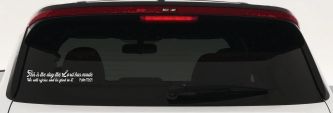 This is the day the Lord has made We will rejoice and be glad in it Psalm 118:24 Car or Truck Vinyl Window Decal Sticker (White)