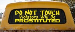 Do Not Touch Violators Will Be Prostituted Funny Car or Truck Vinyl Window Decal Sticker (Yellow)