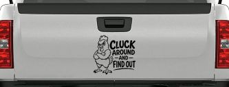 Chicken Hen Cluck Around and Find Out Car Truck Vinyl Window Decal Sticker (Black)