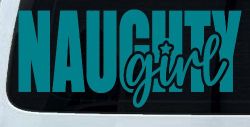Naughty Girl Car or Truck Vinyl Window Decal Sticker (Turquoise Blue)