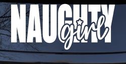 Naughty Girl Car or Truck Vinyl Window Decal Sticker
