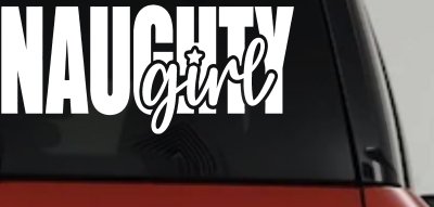 Naughty Girl Car or Truck Vinyl Window Decal Sticker