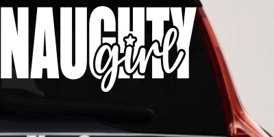 Naughty Girl Car or Truck Vinyl Window Decal Sticker