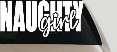 Naughty Girl Car or Truck Vinyl Window Decal Sticker