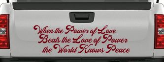 Power of Love Beats Love of Power World Peace Car or Truck Vinyl Window Decal Sticker (Burgundy)