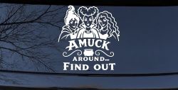 Amuck Around Find Out Car Witch Truck Vinyl Window Decal Sticker