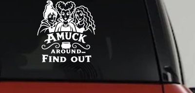 Amuck Around Find Out Car Witch Truck Vinyl Window Decal Sticker