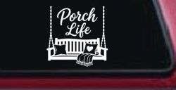 Porch Life with Porch Swing Car or Truck Vinyl Window Decal Sticker