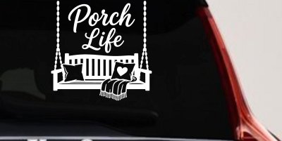 Porch Life with Porch Swing Car or Truck Vinyl Window Decal Sticker