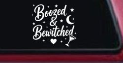 Boozed and Bewitched Car or Truck Vinyl Window Decal Sticker