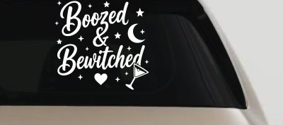 Boozed and Bewitched Car or Truck Vinyl Window Decal Sticker