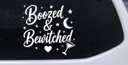 Boozed and Bewitched Car or Truck Vinyl Window Decal Sticker