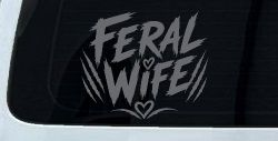 Feral Wife Car or Truck Vinyl Window Decal Sticker (Silver)