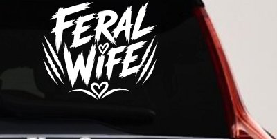 Feral Wife Car or Truck Vinyl Window Decal Sticker