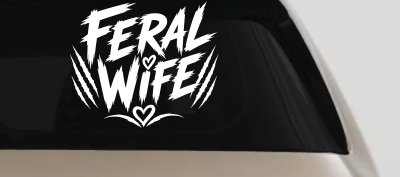 Feral Wife Car or Truck Vinyl Window Decal Sticker