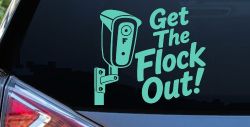 Get The Flock Out Remove Flock Cameras Car or Truck Vinyl Window Decal Sticker (Mint)