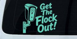 Get The Flock Out Remove Flock Cameras Car or Truck Vinyl Window Decal Sticker (Mint)