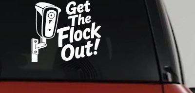 Get The Flock Out Remove Flock Cameras Car or Truck Vinyl Window Decal Sticker
