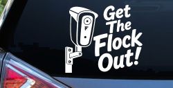 Get The Flock Out Remove Flock Cameras Car or Truck Vinyl Window Decal Sticker