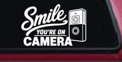 Smile You're on Camera Doorbell Camera Car or Truck Vinyl Window Decal Sticker