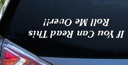 If You Can Read This Roll Me Over Off Road Car or Truck Window Decal Sticker