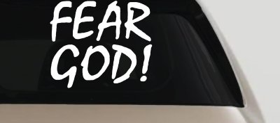Fear God Christian Car or Truck Window Vinyl Decal Sticker