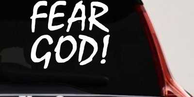 Fear God Christian Car or Truck Window Vinyl Decal Sticker