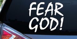 Fear God Christian Car or Truck Window Decal Sticker