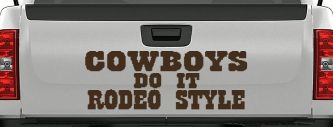 Cowboys Do It Rodeo Style Western or Farm Car or Truck Window Decal Sticker (Brown)