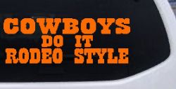 Cowboys Do It Rodeo Style Western or Farm Car or Truck Window Vinyl Decal Sticker (Orange)