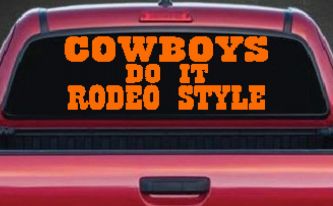 Cowboys Do It Rodeo Style Western or Farm Car or Truck Window Decal Sticker (Orange)