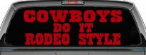 Cowboys Do It Rodeo Style Western or Farm Car or Truck Window Decal Sticker (Red)