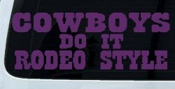 Cowboys Do It Rodeo Style Western or Farm Car or Truck Window Decal Sticker (Violet)