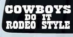 Cowboys Do It Rodeo Style Western or Farm Car or Truck Window Decal Sticker