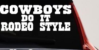 Cowboys Do It Rodeo Style Western or Farm Car or Truck Window Vinyl Decal Sticker