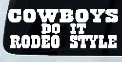 Cowboys Do It Rodeo Style Western or Farm Car or Truck Window Decal Sticker