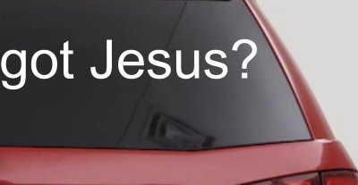 Got Jesus Christian Car or Truck Window Vinyl Decal Sticker