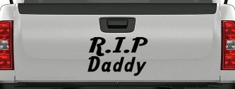 RIP Daddy Car or Truck Window Decal Sticker (Black)
