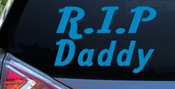 RIP Daddy Window Decal Sticker Car Truck Vinyl Memorial Tribute (Blue)