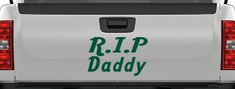 RIP Daddy Car or Truck Window Decal Sticker (Dark Green)