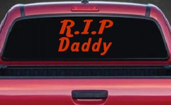RIP Daddy Car or Truck Window Decal Sticker (Orange Red)